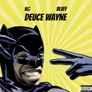 Deuce Wayne by KG, Blvff