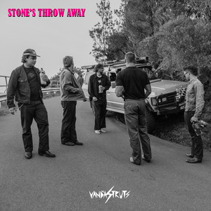 Stone's Throw Away by The Vandastruts