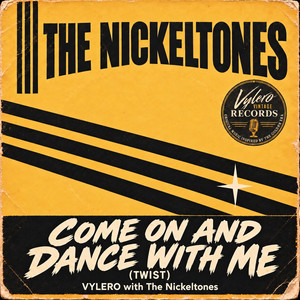 Come On and Dance With Me by Vylero, The Nickeltones