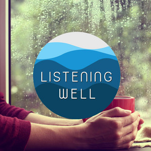 Listening Well - Togetherness