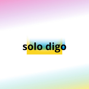 solo digo by Yunito R