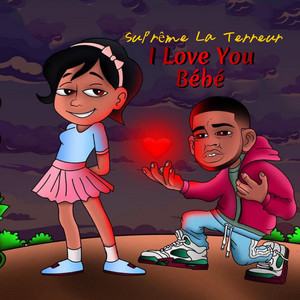 Suprême La Terreur - I Love You Bébé
