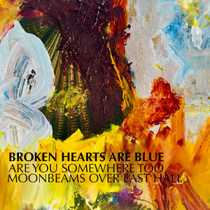 Broken Hearts Are Blue | Spotify