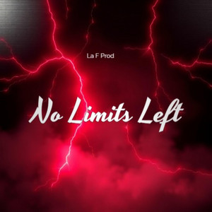 No Limits Left by La F Prod