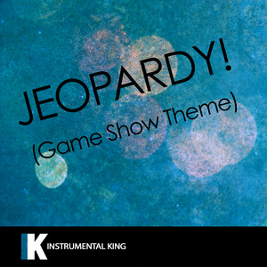 Instrumental King - Jeopardy! Game Show Theme (In the Style of Mev Griffin)