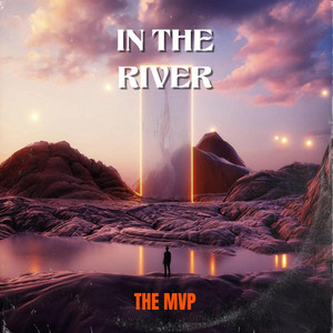 In the River by The MVP
