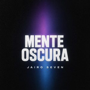 Mente Oscura by Jairo seven