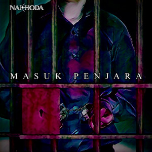 Masuk Penjara by NAKHODA