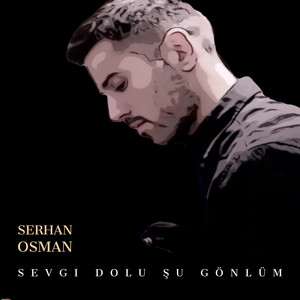 Sevgi Dolu Şu Gönlüm