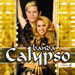 Vol. 8 - Album by Banda Calypso | Spotify