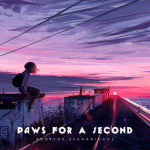 Paws For A Second by Rooftop Shenanigans