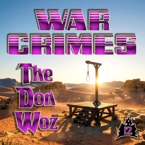 War Crimes by The Don Woz