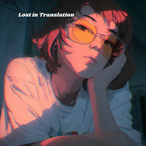Lost in Translation by Anima Girl LoFi