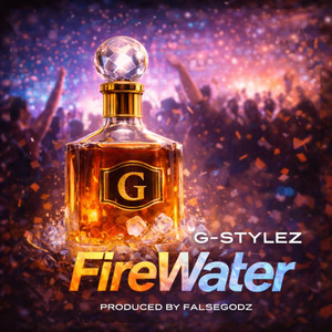 FireWater by G-Stylez