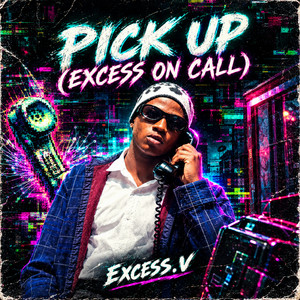 Pick up (Excess on Call) by EXCESS.V