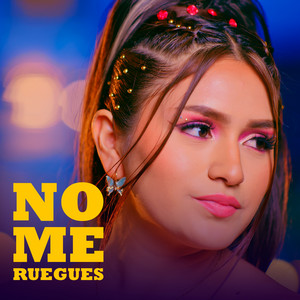 Meylin Neyna - No Me Ruegues