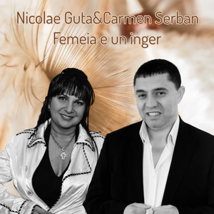 Nicolae Guță & Carmen Serban - Femeia e un inger