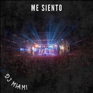 Me Siento by DJ MIAMI