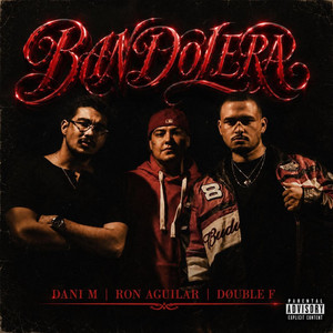 Bandolera by Dani M, Ron Aguilar, Døuble F, Kintuper
