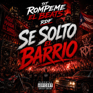 SE SOLTÓ EL BARRIO by Dj Rompeme el Beats RDF