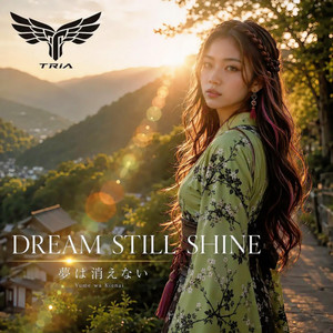 Dream Still Shine by TRIA