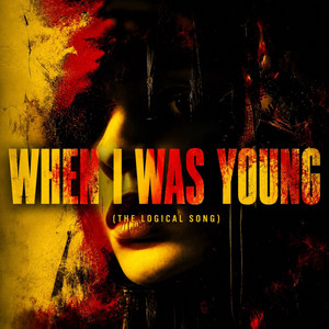 When I Was Young (The Logical Song) by Worst Kaas Scenario