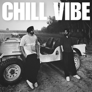 Chill Vibe by Rav Chandi, Rass, Harry Otaal