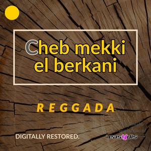 Cheb mekki el berkani - Reggada / الرڭادة