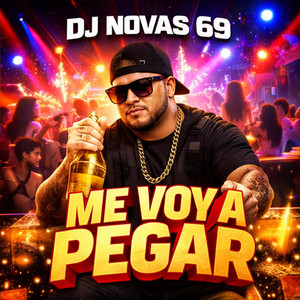 Me Voy a Pegar by DJ NOVAS 69