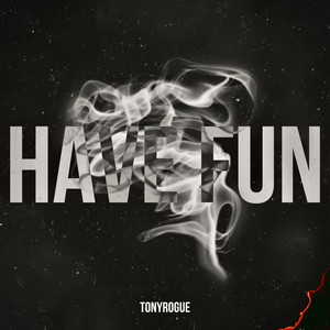 have fun by tonyrogue