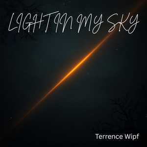 Light in My Sky by Terrence Wipf