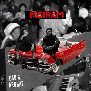 Meiram by DAU, ARShAT