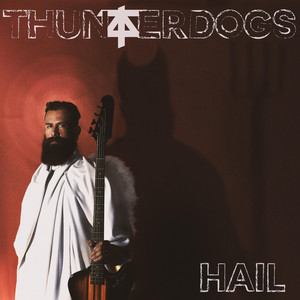 Thunderdogs — Hail