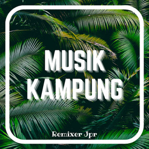 MUSIK KAMPUNG - Dj Mashup Alawal