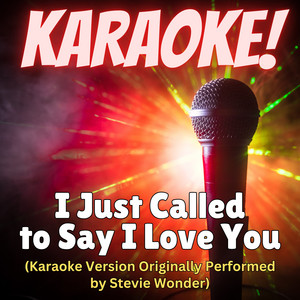 Singer's Best - I Just Called to Say I Love You (Karaoke Version Originally Performed by Stevie Wonder)
