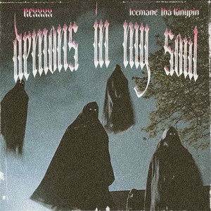 DEMONS IN MY SOUL by REXXXX, Icemane Tha Kingpin