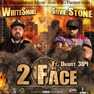 Whitesmoke - 2 Face (feat. Stevie Stone & Unjust 304)