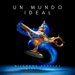 Milagros Andaluz & Mike Zubi - Un Mundo Ideal