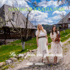 Sandra N. & Katia Ivan - Să-mi pun în grădină un măr