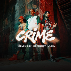 CRIME by Dbreezzy, Goldy Boy, Laidil