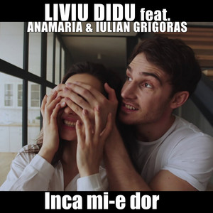 Inca mi-e dor (feat. Anamaria & Iulian Grigoras)