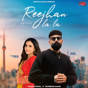 Reejhan La La by Yaad Uppal, Tanishq Kaur