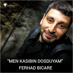 Fərhad Bicare - Men Kasibin Dostuyam