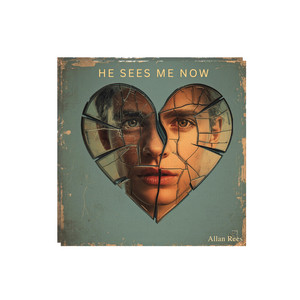 He Sees Me Now by Allan Rees
