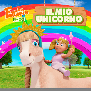 Il mio unicorno by La Fattoria di Zenon, Il Regno dei Bambini
