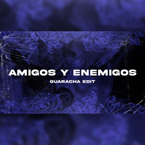 MATIAS ISMAEL - Amigos Y Enemigos Almighty (GUARACHA)