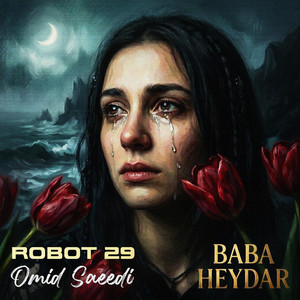 Baba Heydar - Persian Rock Reimagined by Robot 29, Omid Saeedi