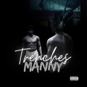 Trenches by Lil Manny