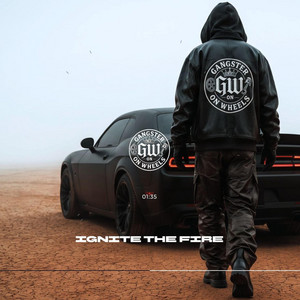Ignite The Fire by GANGSTER ON WHEELS