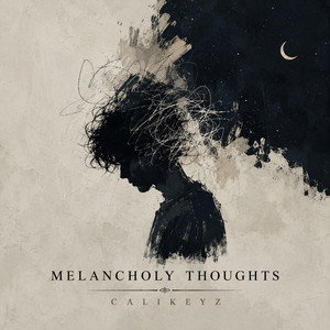 Melancholy Thoughts by CaliKeyz
